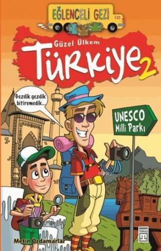 Güzel Ülkem Türkiye - 2; Eğlenceli Gezi, 9+ Yaş
