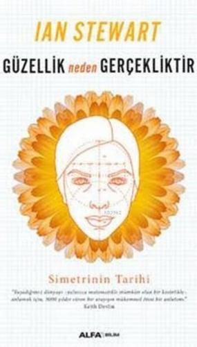 Güzellik Neden Gerçekliktir; Simetrinin Tarihi