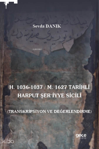 H. 1036-1037 - M. 1627 Tarihli Harput Şeriyye Sicili