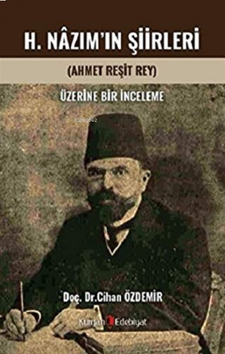 H. Nazım'ın Şiirleri Ahmet Reşit Rey Üzerine Bir İnceleme