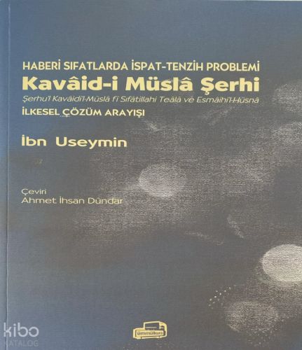 Haberi Sıfatlarda İspat-Tenzih Problemleri Kavaid-i Müsla Şerhi