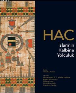 Hac; İslam'ın Kalbine Yolculuk