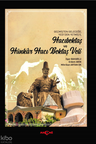 Hacıbektaş ve Hünkar Hacı Bektaş Veli