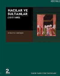 Hacılar ve Sultanlar: (1517-1638)
