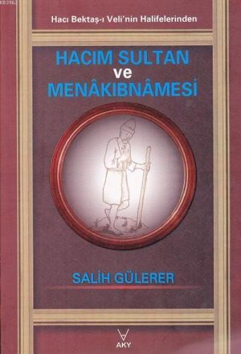 Hacım Sultan ve Menakıbnamesi; Hacı Bektaş-ı Veli'nin Halifelerinden
