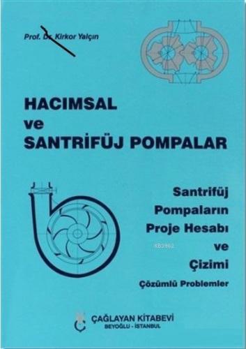Hacımsal ve Santrifüj Pompalar; Santrifüj Pompaların Proje Hesabı ve Çizim