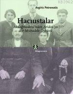 Hacıustalar; Akdağmadeninden Arideaya Bir Mübadele Öyküsü