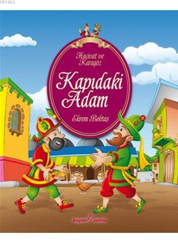Hacivat ve Karagöz - Kapıdaki Adam; 6+ Yaş