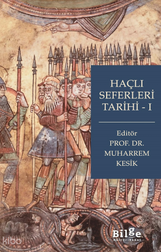 Haçlı Seferleri Tarihi-I