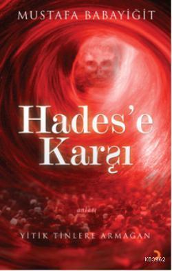 Hades'e Karşı; Yitik Tinlere Armağan