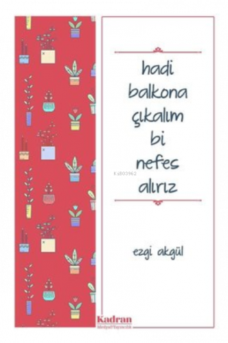 Hadi Balkona Çıkalım Bi Nefes Alırız