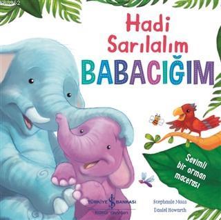 Hadi Sarılalım Babacığım; Sevimli Bir Orman Macerası