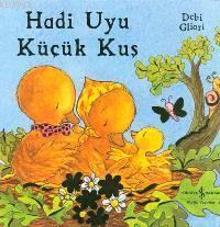 Hadi Uyu Küçük Kuş