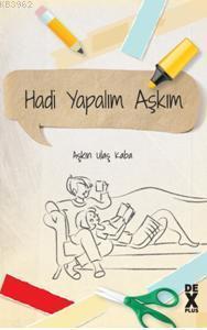 Hadi Yapışalım Aşkım