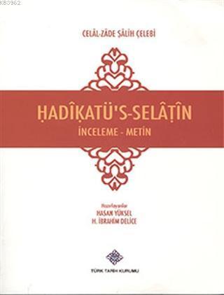 Hadikatü's-Selatin İnceleme - Metin