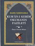 Hadis-i Şeriflerle Kur'an-ı Kerim Okumanın Fazileti