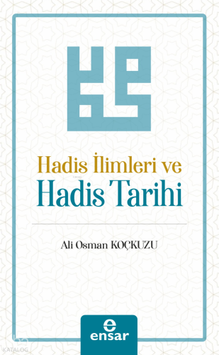 Hadis İlimleri ve Hadis Tarihi