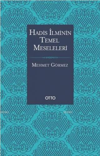 Hadis İlminin Temel Meseleleri