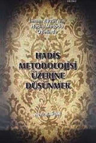 Hadis Metodolojisi Üzerine Düşünmek; İmam Evzai'nin Hadis Metodu Üzerine
