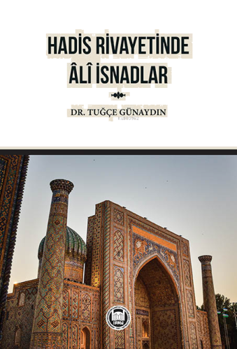 Hadis Rivayetinde Âlî İsnadlar