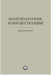 Hadis Rivayetinde Sünni-Şii Etkileşimi