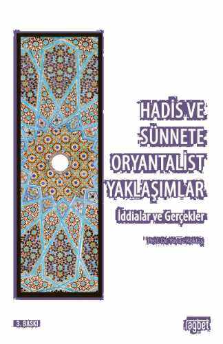 Hadis ve Sünnette Oryantalist Yaklaşımlar; (İddialar ve Gerçekler)