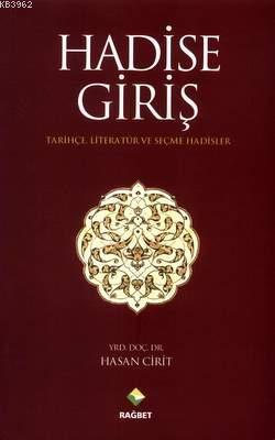 Hadise Giriş; Tarihçe Literatür ve Seçme Hadisler