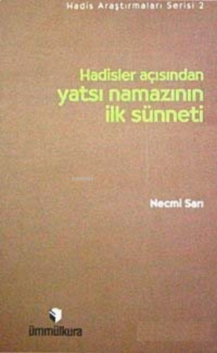 Hadisler Açısından Yatsı Namazının İlk Sünneti