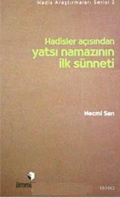 Hadisler Açısından Yatsı Namazının İlk Sünneti