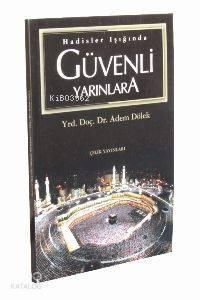 Hadisler Işığında Güvenli Yarınlara