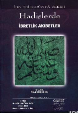 Hadislerde İbretlik Akıbetler