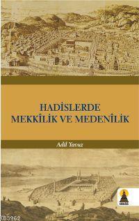 Hadislerde Mekkilik ve Medenilik