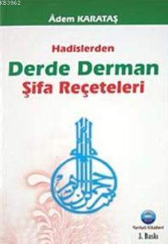 Hadislerden Derde Derman Şifa Reçeteleri