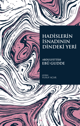 Hadislerin İsnadının Dindeki Yeri