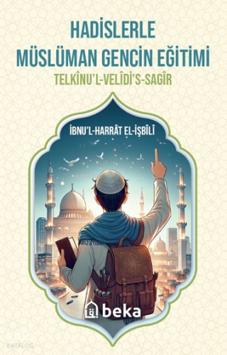 Hadislerle Müslüman Gencin Eğitimi