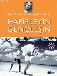 Hafifleyin Gençleşin
