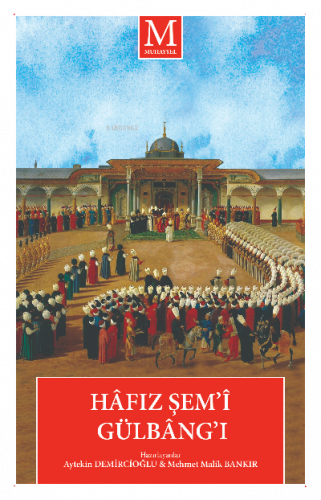 Hâfız Şem’î Gülbâng’ı