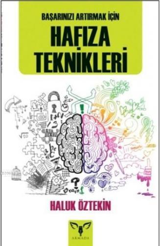 Hafıza Teknikleri; Başarınızı Arttırmak İçin