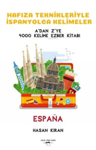 Hafıza Teknikleriyle İspanyolca Kelimeler A’dan Z’ye 4000 Kelime Ezber Kitabı