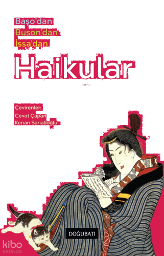 Haikular;Başo’dan, Buson’dan, İssa’dan