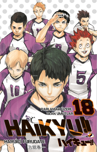 Haikyu!! 18. Cilt ;Parlamak Üzere Olan Umutlar