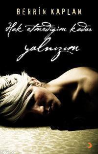 Hak Etmediğim Kadar Yalnızım