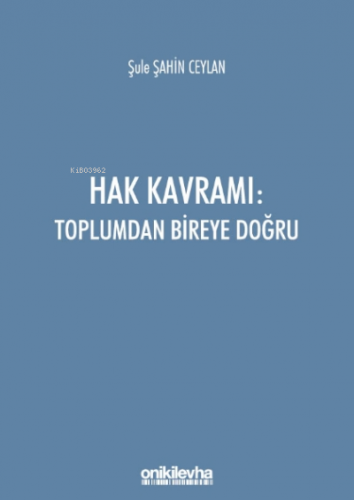 Hak Kavramı: Toplumdan Bireye Doğru