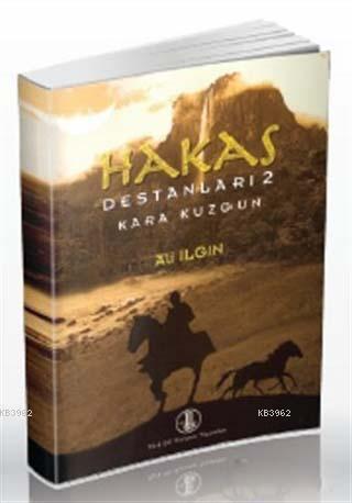 Hakas Destanları 2 (Kara Kuzgun)