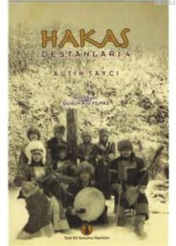 Hakas Destanları 4: Altın Taycı