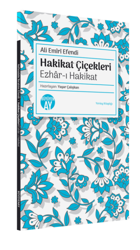 Hakikat Çiçekleri;Ezhâr-ı Hakikat