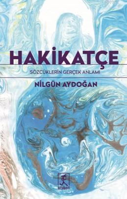 Hakikatçe; Sözcüklerin Gerçek Anlamı