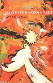 Hakikate Karışma Vakti