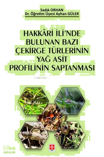 Hakkari İli'nde Bulunan Bazı Çekirge Türlerinin Yağ Asit Profilinin Saptanması