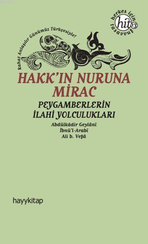 Hakk'ın Nuruna Mirac; Peygamberlerin İlahi Yolculukları